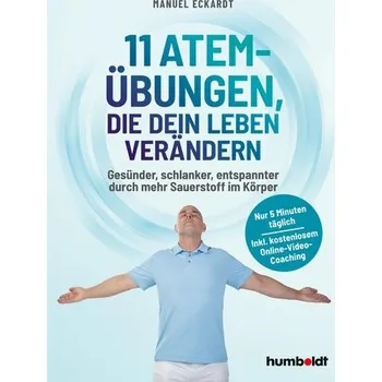 11 Atem-Übungen, die dein Leben verändern - Eckardt, Manuel