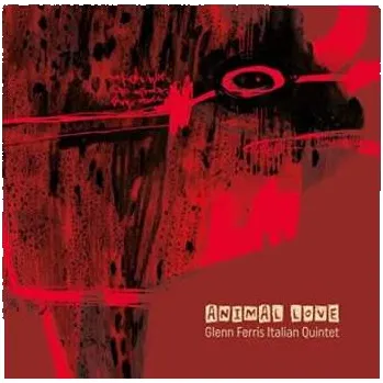 Zahraniční hudba 2LP Glenn Ferris Italian Quintet: Animal Love 2023