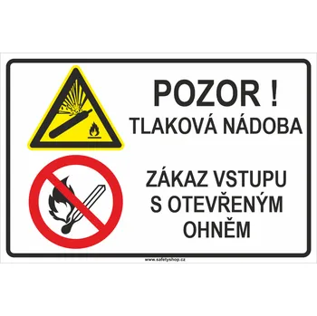 Značení Pozor! Tlaková nádoba - Zákaz vstupu s otevřeným ohněm ISO 7010 plast 0,5 mm 200x300 mm