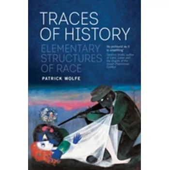 Traces of History - Wolfe, Patrick