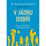 V jádru dobří - Becky Kennedyová (2024,…