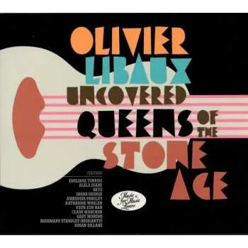 Zahraniční hudba CD Olivier Libaux: Uncovered Queens Of The Stone Age 2023 Digipack Limited Edition