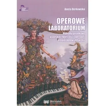 Operowe laboratorium - Derkowska Aneta
