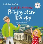 Dědečku, vyprávěj: Příběhy staré Evropy…