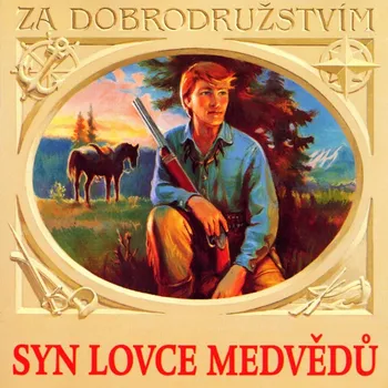 May Karel: Syn lovce medvědů - CD