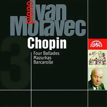 Zahraniční hudba Moravec Ivan: Chopin, F. Balady, Mazurky, Barkarola - CD
