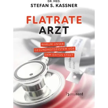 Flatrate Arzt - Kassner, Stefan S.