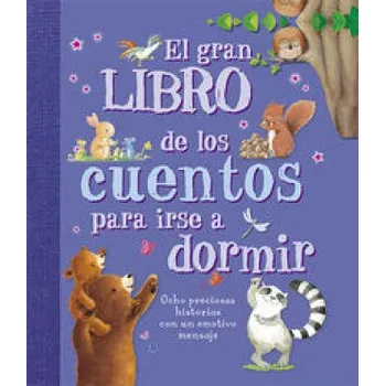 Španělský jazyk El gran libro de los cuentos para irse a dormir: 8 preciosas historias con un emotivo mensaje (ES)