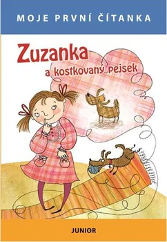 První čtění Moje první čítanka: Zuzanka a kostkovaný pejsek - Nakladatelství Junior (2016, brožovaná bez přebalu lesklá)