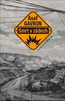 Smrt v zádech - Asaf Gavron (2019, pevná bez přebalu lesklá)