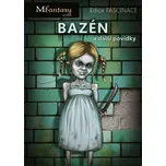 Fascinace 5: Bazén a další povídky - Petr Šimek (2017, pevná bez přebalu lesklá)