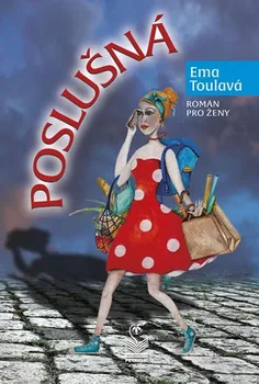 Poslušná - Ema Toulavá (2020, brožovaná)