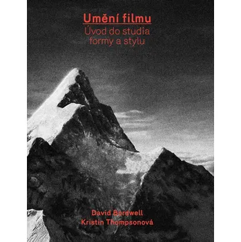 Umění Umění filmu: Úvod do studia formy a stylu - Kristin Thompsonová, David Bordwell (2011, brožovaná) + CD