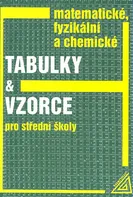 Matematické, fyzikální a chemické tabulky a vzorce pro střední školy - Jiří Mikulčák a kol. (2005, brožovaná)
