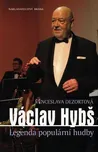 Václav Hybš: Legenda populární hudby -…