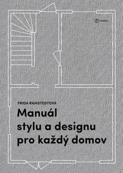 Manuál stylu a designu pro každý domov - Frida Ramstedtová (2020, vázaná)