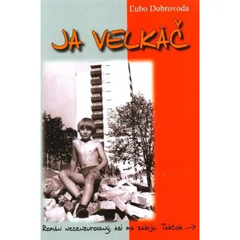 Kniha Ja velkáč - Ľubo Dobrovoda (E-Kniha)