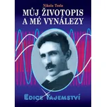 Edice Tajemství: Můj životopis a mé vynálezy - Nikola Tesla (2013, pevná)