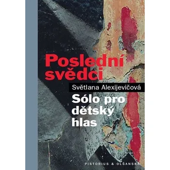 Kniha Poslední svědci - Světlana Alexijevičová (E-Kniha)