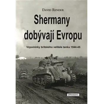 Shermany dobývají Evropu - David Render (2020, pevná)