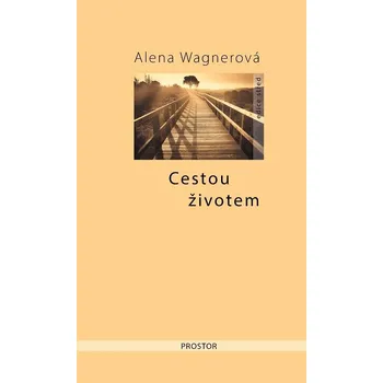 Kniha Cestou životem - Alena Wagnerová (E-Kniha)