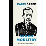 Skoro modlitby - Karel Čapek (2020, pevná)