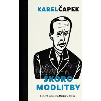 Literární biografie Skoro modlitby - Karel Čapek (2020, pevná)
