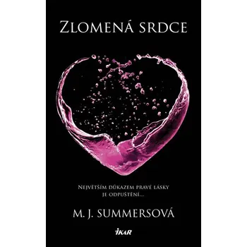 Zlomená srdce - M. J. Summersová (2018, pevná)