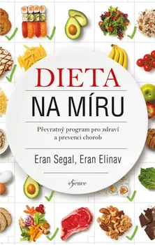 Dieta na míru: Převratný program pro zdraví a prevenci osob - Eran Elinav, Eran Segal (2019, pevná)