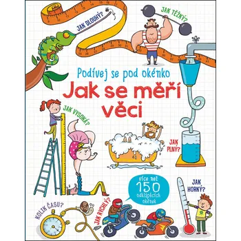 Podívej se pod okénko: Jak se měří věci - Rosie Hore (2018)