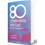 80 ostravských kuriozit - Bohuslav Žárský (2020, brožovaná)
