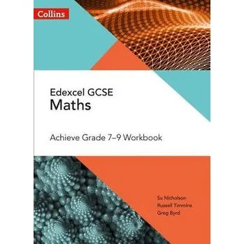 Cizojazyčná kniha Edexcel GCSE Maths Achieve Grade 7-9 Workbook - Nicholson, Su a Timmins, Russell a Byrd, Greg
