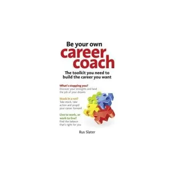 Cizí jazyk Be Your Own Career Coach - Slater, Rus