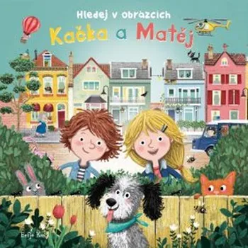 Kačka a Matěj: Hledej v obrázcích - Eefje Kuijl (2020) Leporelo Kačka a Matěj: Hledej v obrázcích - Eefje Kuijl (2020)