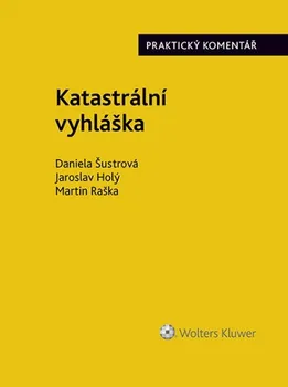 Katastrální vyhláška: Praktický komentář - Daniela Šustrová a kol. (2020, brožovaná)