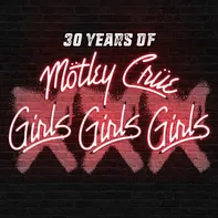 30 Years of Girls Girls Girls - Mötley Crüe [CD + DVD]