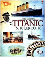 Titanic Sticker Book - Emily Bone, Megan Cullis [EN] (2015, brožovaná) + 100 stickers