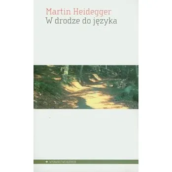 W drodze do języka - Martin Heidegger
