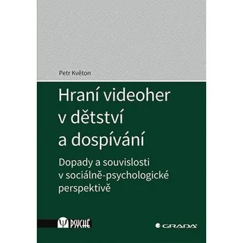 Hraní videoher v dětství a dospívání - Petr Květon