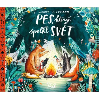 Pes, který spolkl svět - Sandra Dieckmann - 978-80-7252-856-1