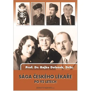 Literární biografie Sága českého lékaře po 92 letech - Rajko Doleček (2017, brožovaná)