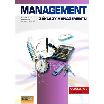 Management: Základy managementu: Cvičebnice zadání - Jaroslav Zlámal a kol. (2016, brožovaná)