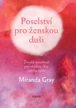 Kniha Poselství pro ženskou duši - Miranda Gray (2019) [E-kniha]