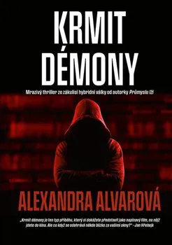 Krmit démony - Alexandra Alvarová (2020, pevná)