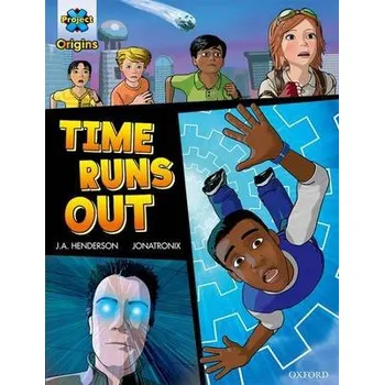Cizí jazyk Project X Origins Graphic Texts: Dark Red+ Book Band, Oxford Level 20: Time Runs Out - Henderson, J.A.