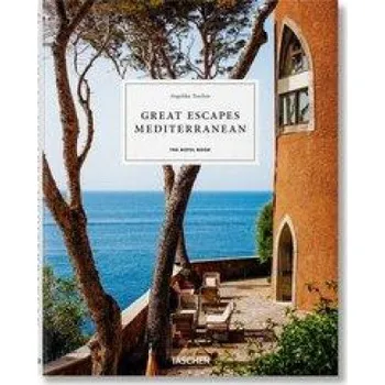 Cestování Great Escapes Mediterranean. The Hotel Book – Angelika Taschen (EN)