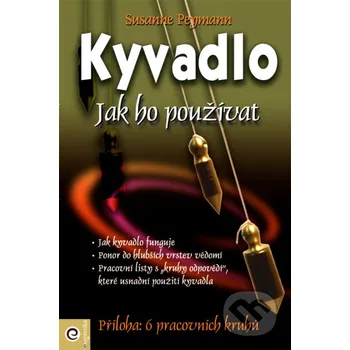 Kyvadlo: Jak ho používat - Susanne Peymann (2017, brožovaná)