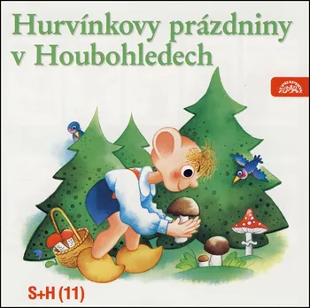 Hurvínkovy prázdniny v Houbohledech - Miloš Kirschner, Helena Štáchová, Miroslav Černý [CDmp3]