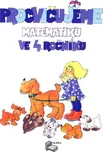 Procvičujeme matematiku ve 4. ročníku -…