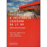 Modelové testové otázky k přijímacím zkouškám na LF MU - Vojtěch Mornstein a kol. (2019, brožovaná)